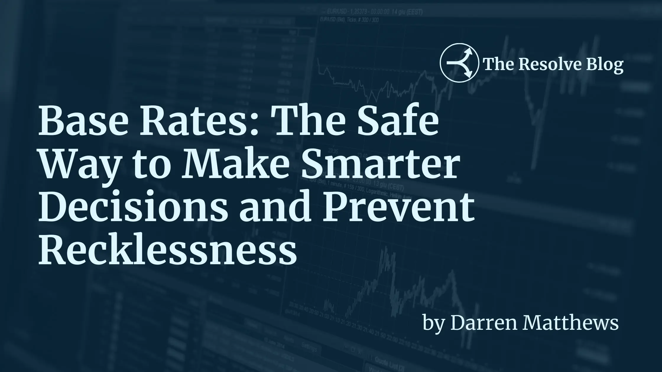 Base Rates The Safe Way to Make Decisions